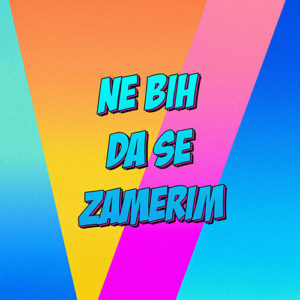 NE BIH DA SE ZAMERIM