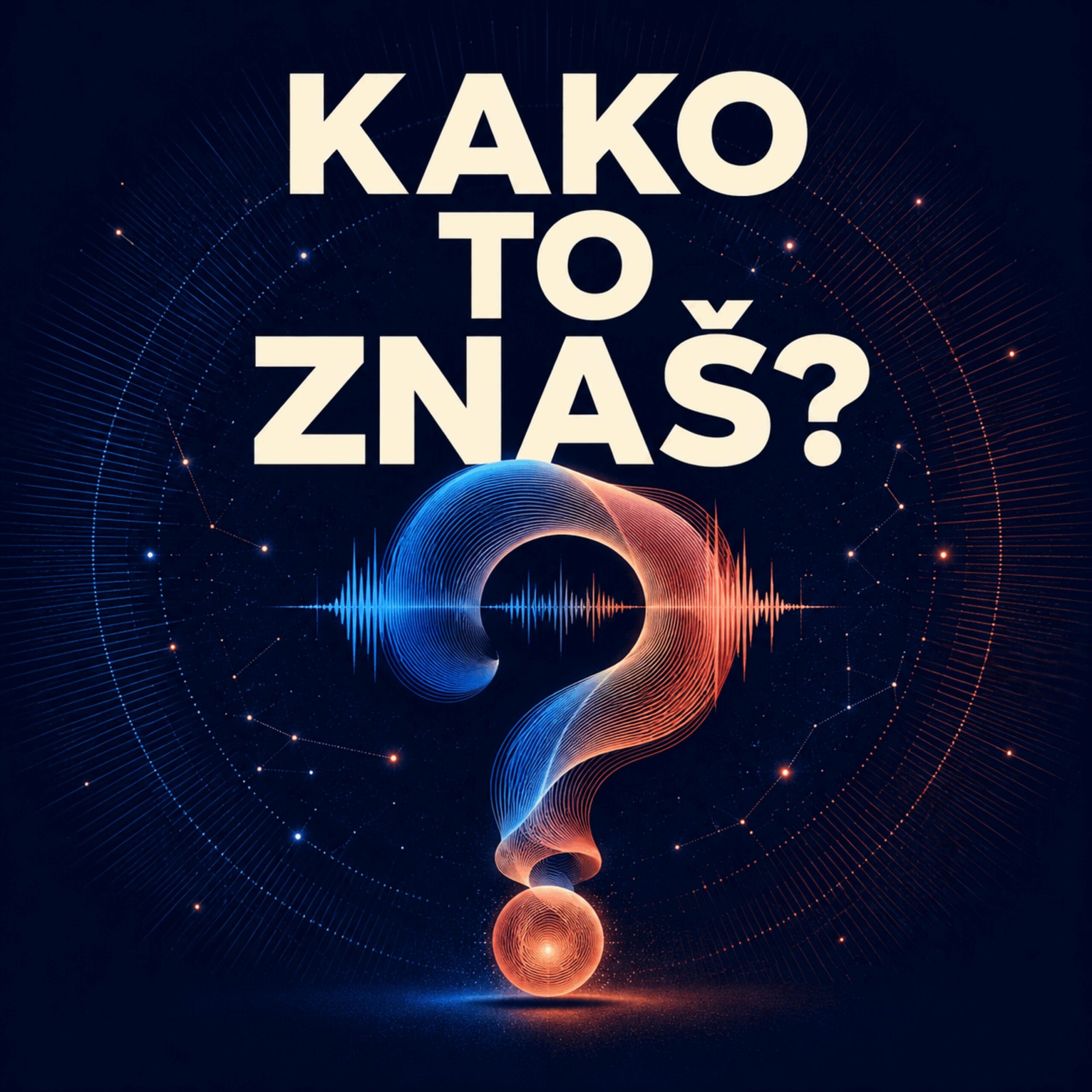 Kako to znaš